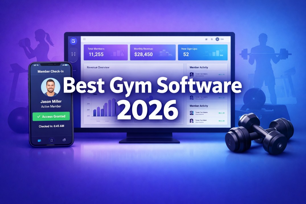 Best Gym Management Software in 2026: Automate, Scale, and Grow Your Fitness Business